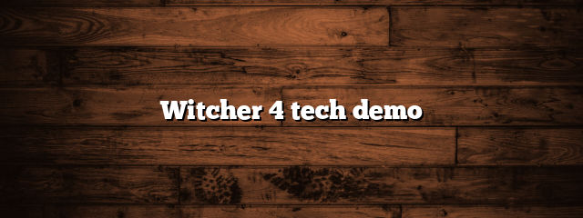 Witcher 4 tech demo